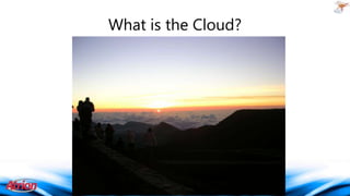 What is the Cloud?

 