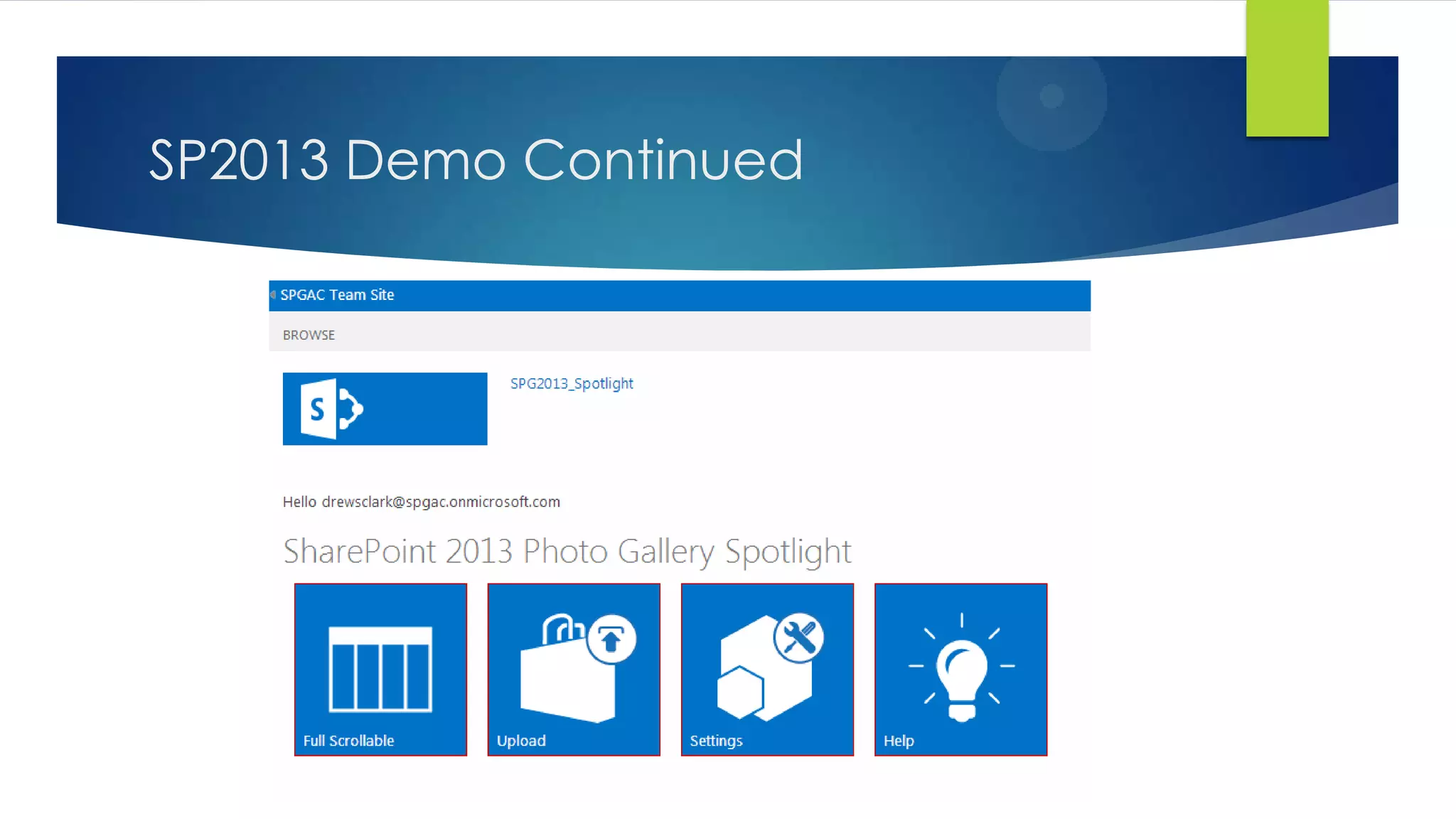 SP2013 Demo Continued
 