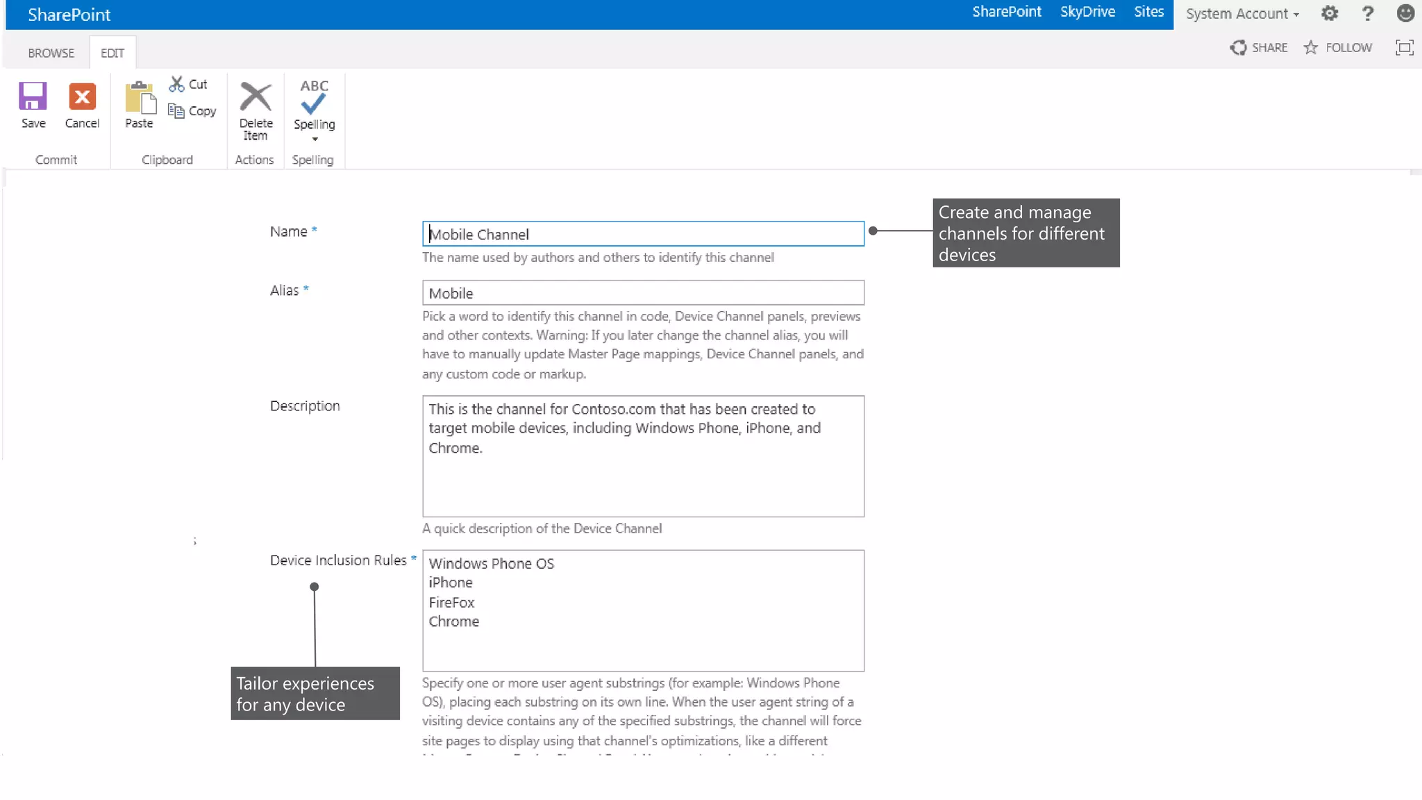 Create and manage
channels for different
devices
Tailor experiences
for any device