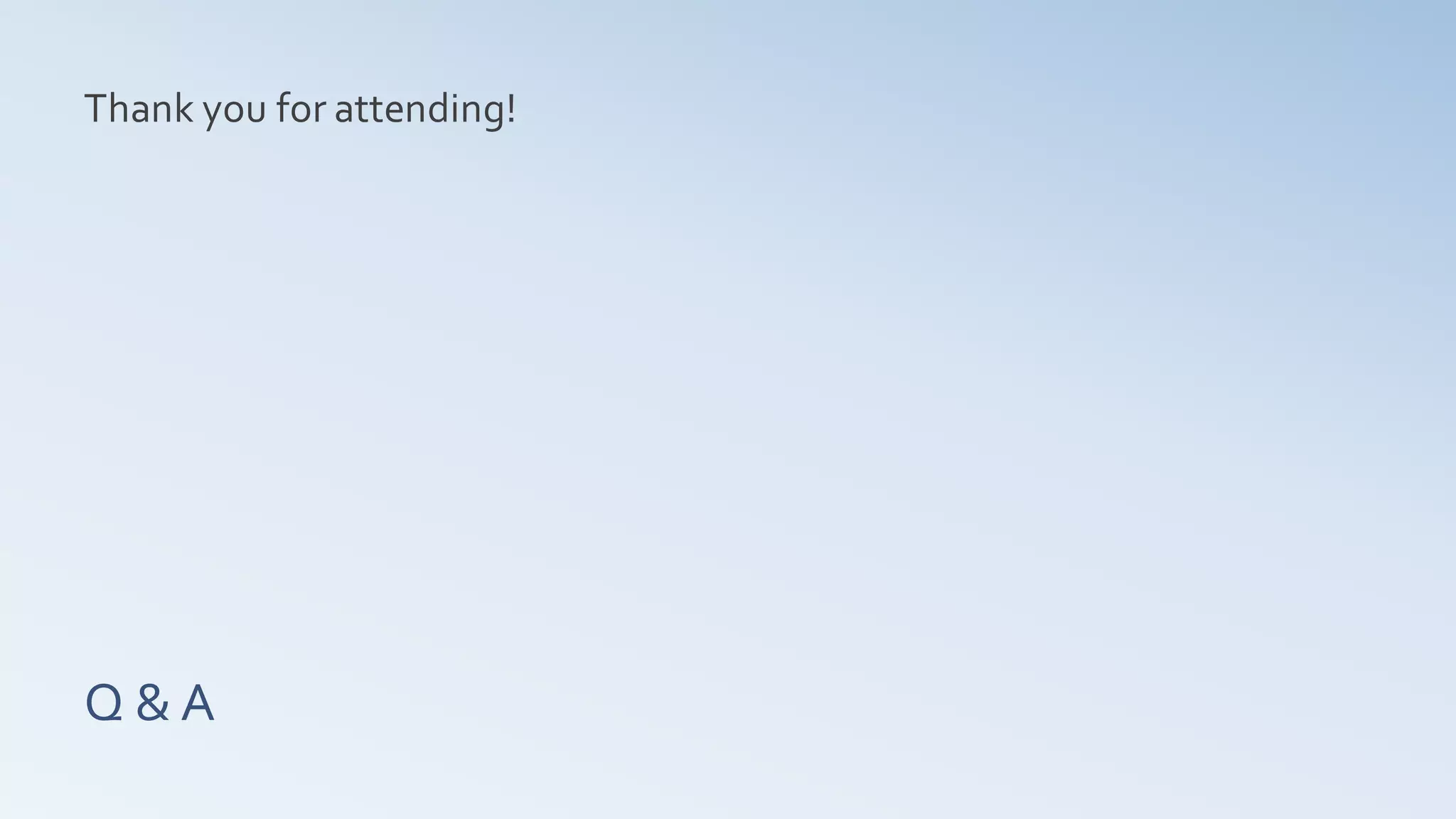 Thank you for attending!




Q&A
 