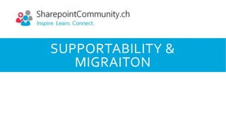 SUPPORTABILITY &
MIGRAITON
 