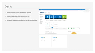 Demo
1. Deploy SharePoint-Project-Management-Template
2. Deploy Webpart News Tiles SharePoint Web Part
3. Tambahkan Web News Tiles SharePoint Web Part ke Home Page
 