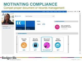 MOTIVATING COMPLIANCE
Compel proper document or records management
 