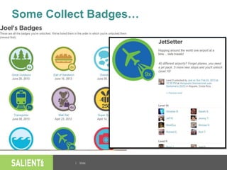 | Slide
Some Collect Badges…
 