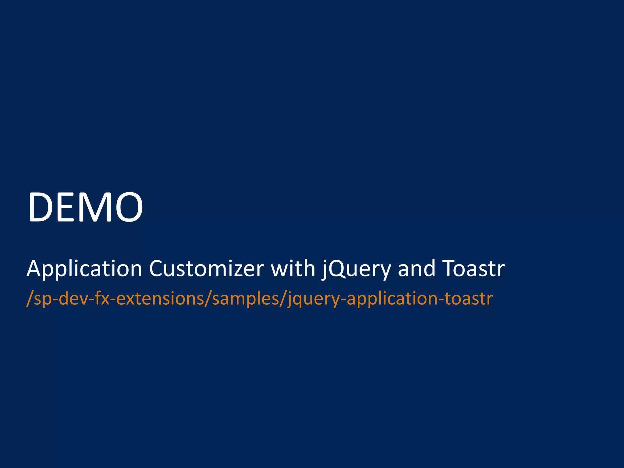 /sp-dev-fx-extensions/samples/jquery-application-toastr
 