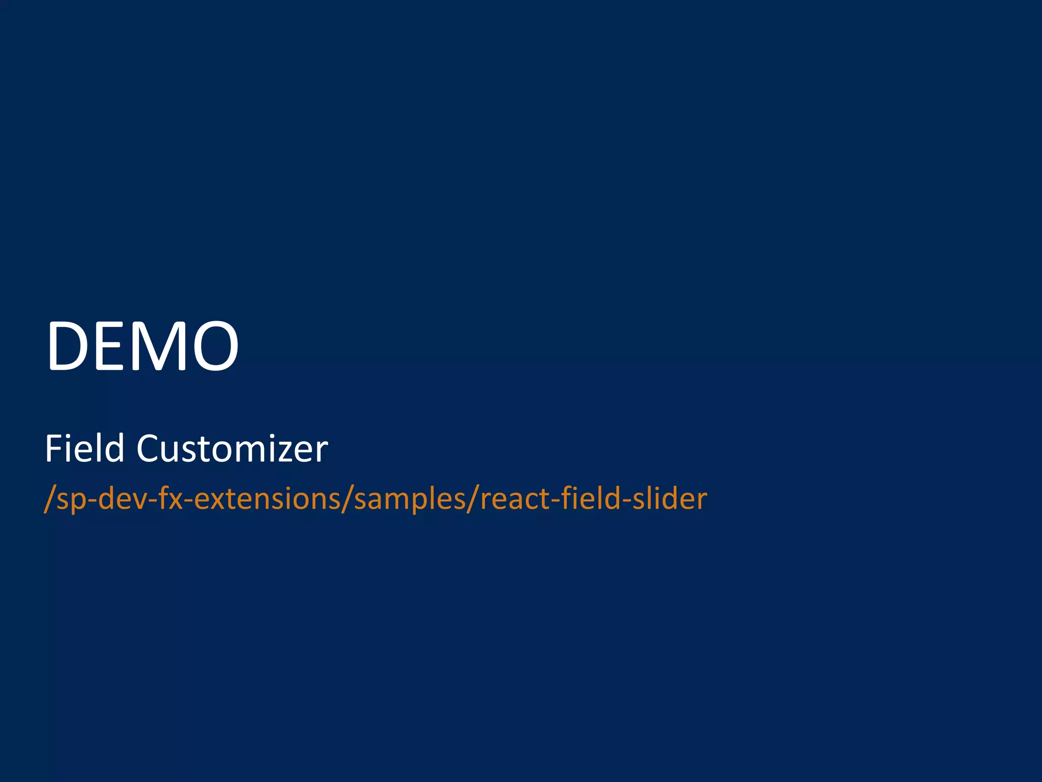 /sp-dev-fx-extensions/samples/react-field-slider
 