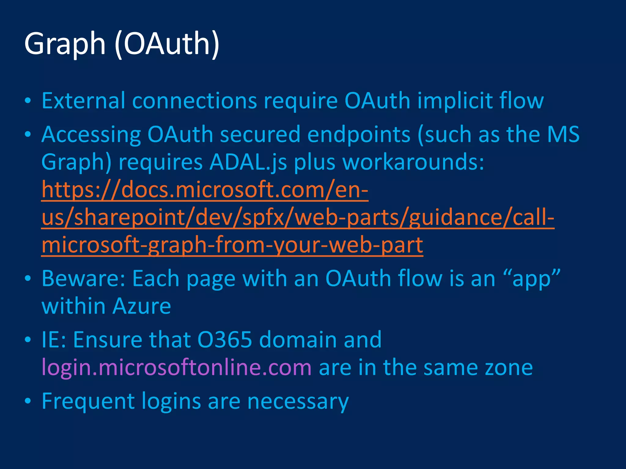 https://docs.microsoft.com/en-
us/sharepoint/dev/spfx/web-parts/guidance/call-
microsoft-graph-from-your-web-part
login.microsoftonline.com
 