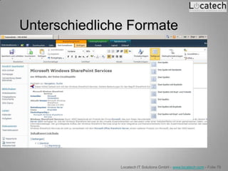 Unterschiedliche Formate




               Locatech IT Solutions GmbH - www.locatech.com - Folie 79
 