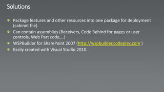 http://wspbuilder.codeplex.com
 