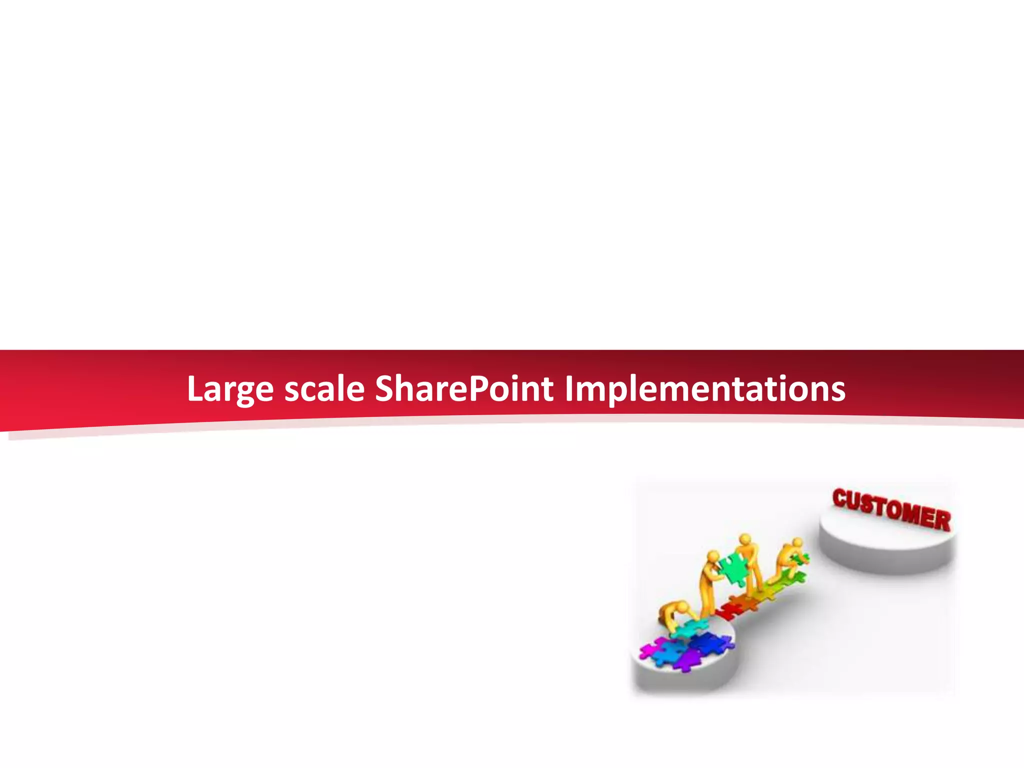 Large scale SharePoint Implementations
 