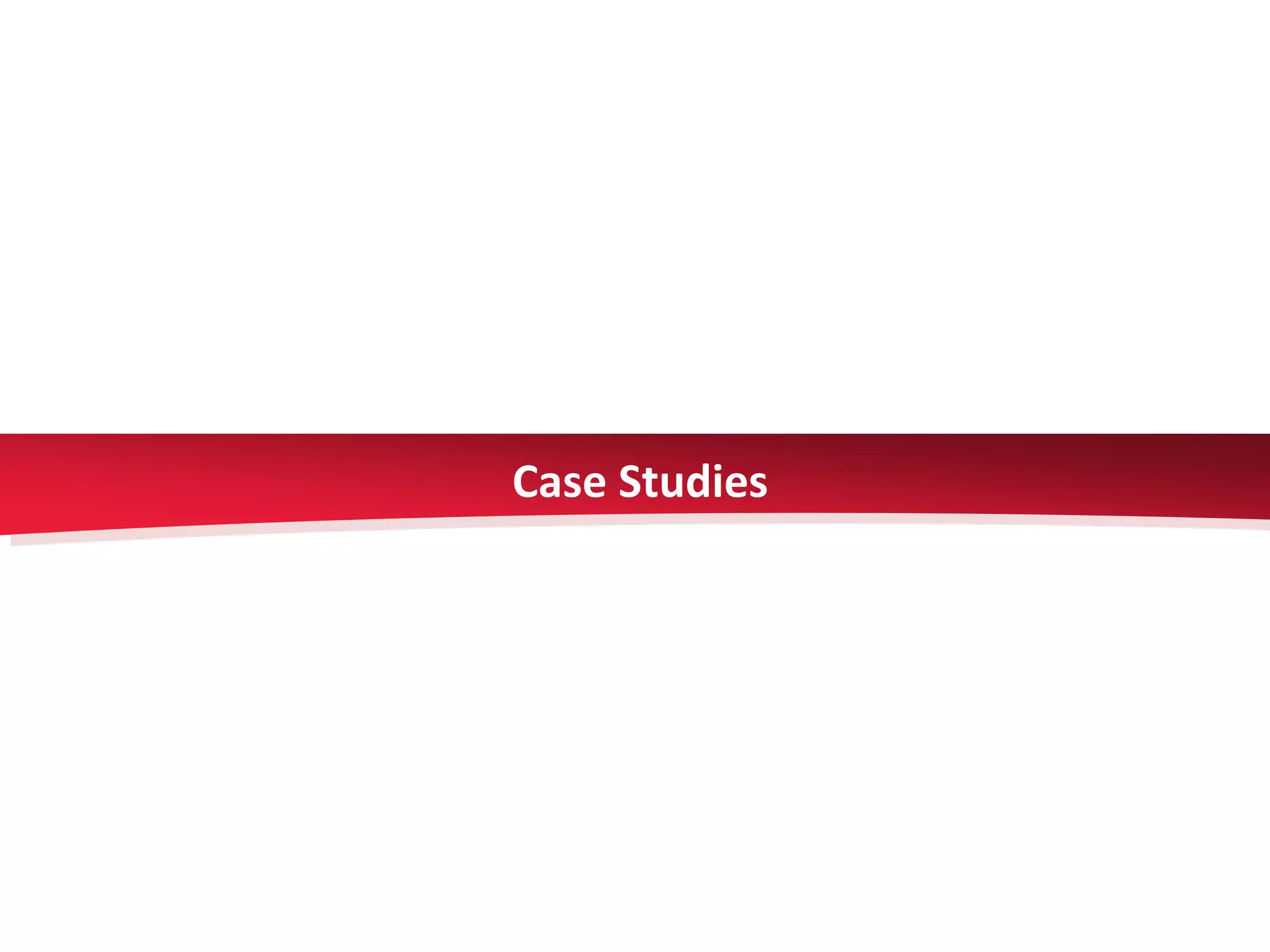 Case Studies
 