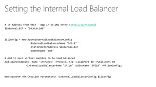 Setting the Internal Load Balancer 
http://spintranet 
 