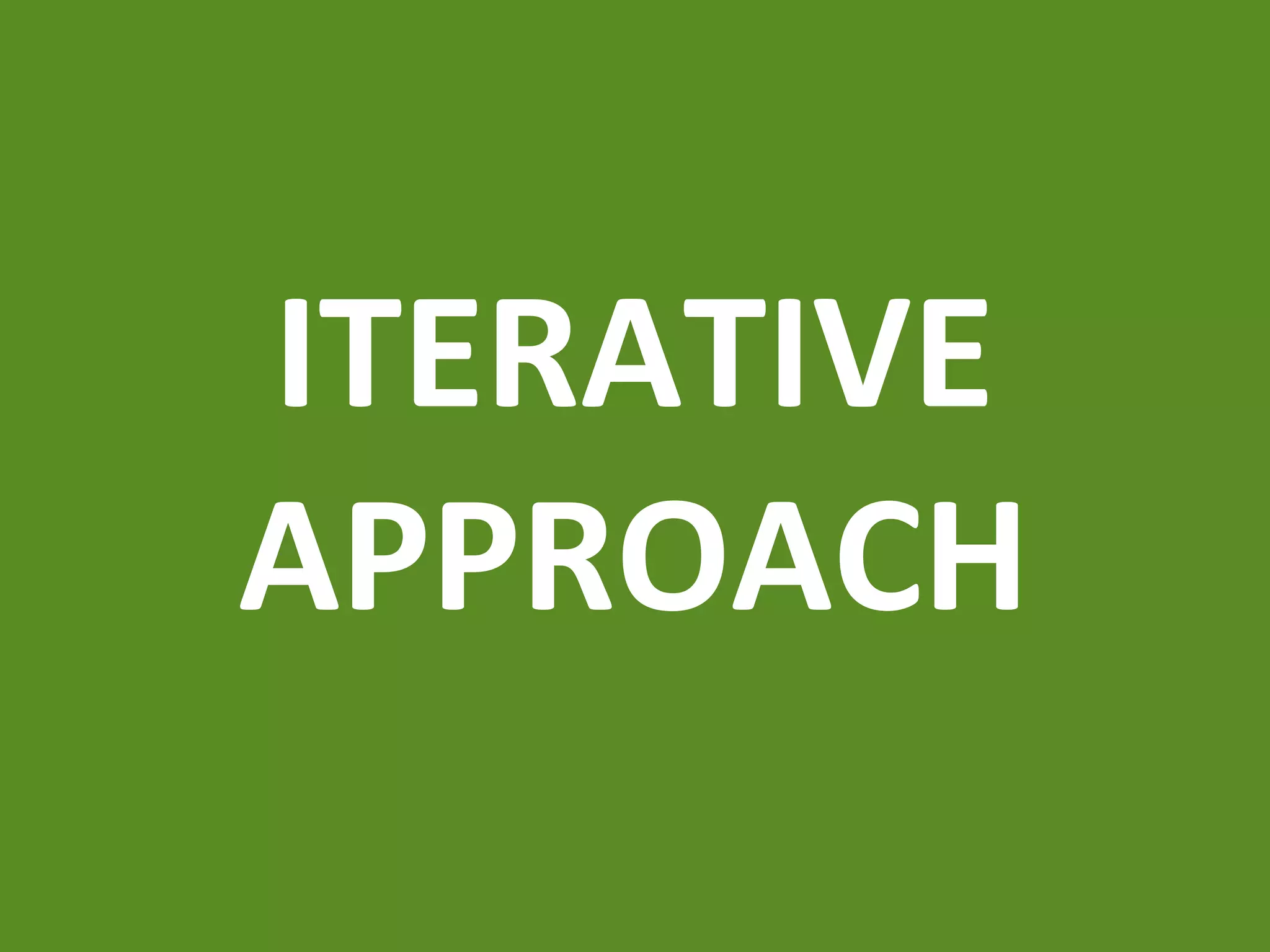 ITERATIVE APPROACH 