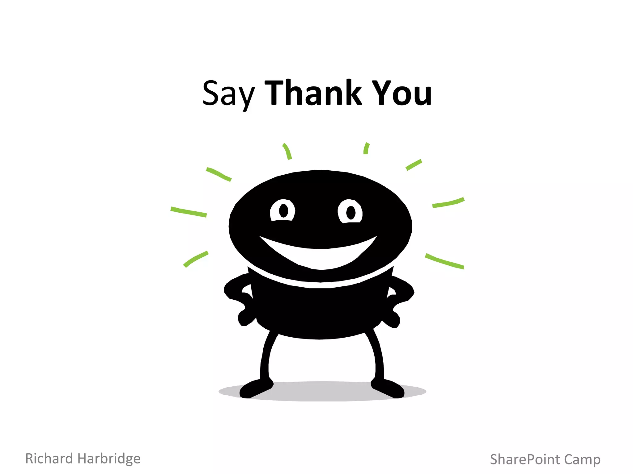SharePoint Camp Richard Harbridge Say  Thank You 
