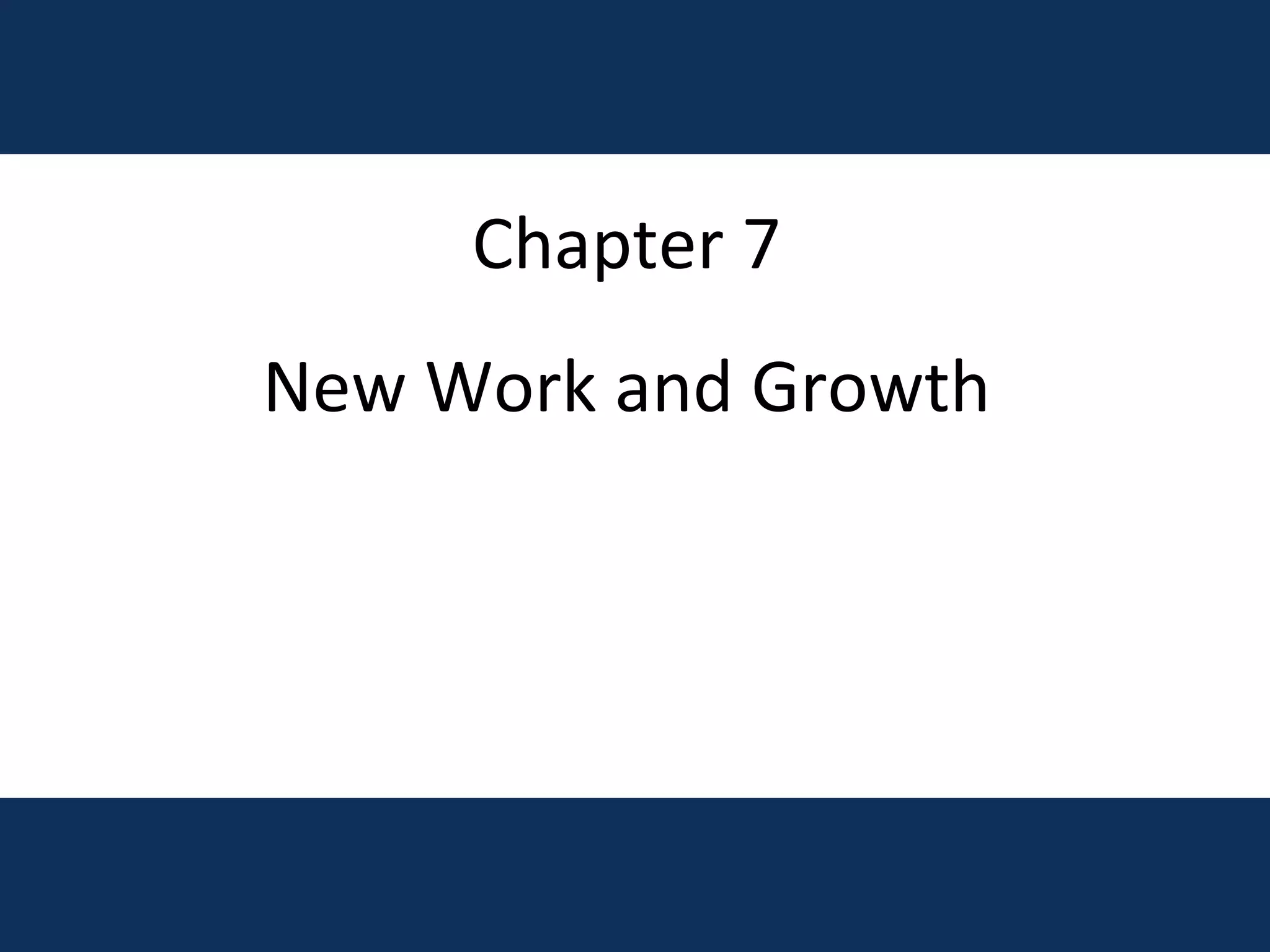 Chapter 7 New Work and Growth 