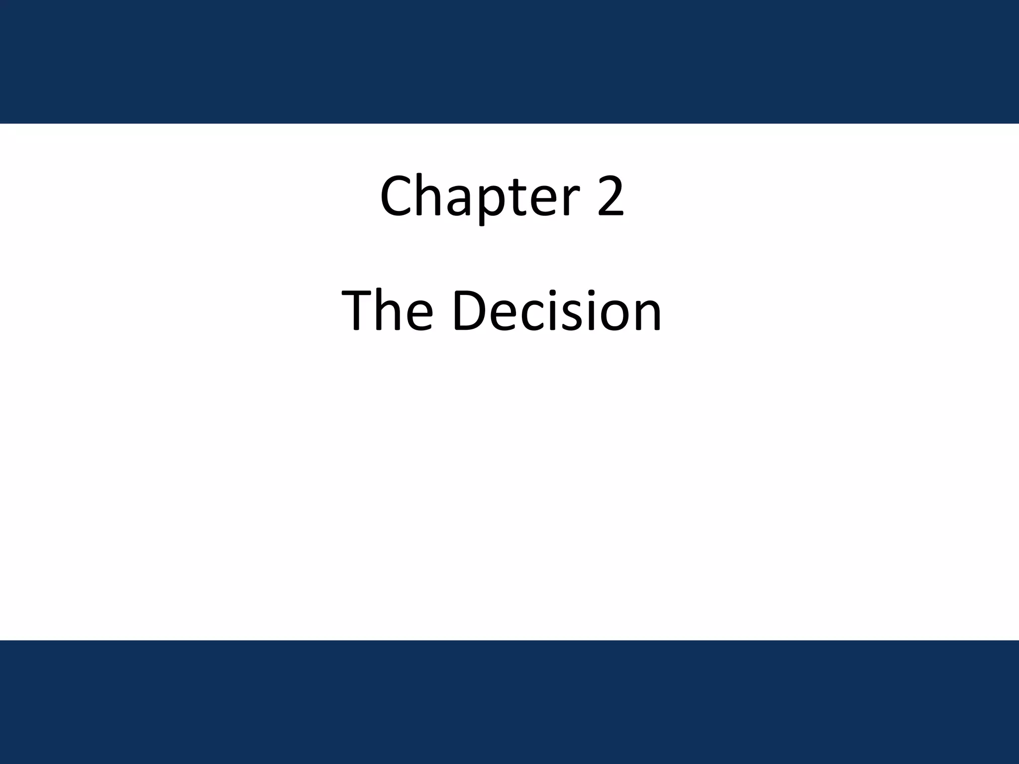 Chapter 2 The Decision 