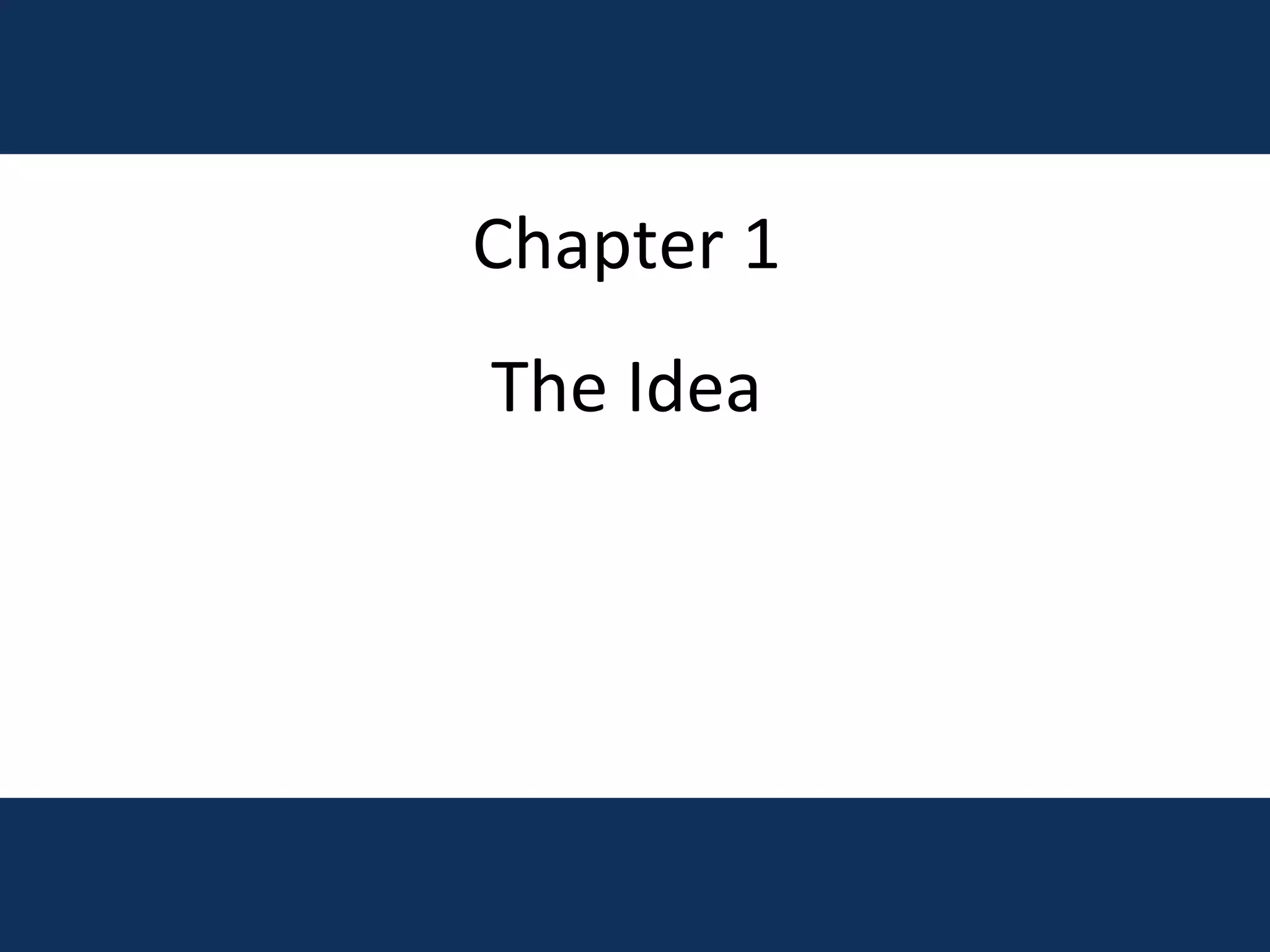 Chapter 1 The Idea 