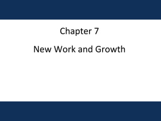 Chapter 7 New Work and Growth 