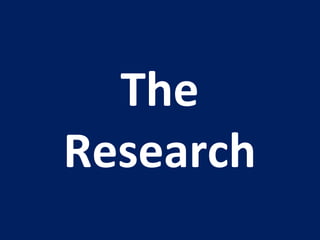 The Research 