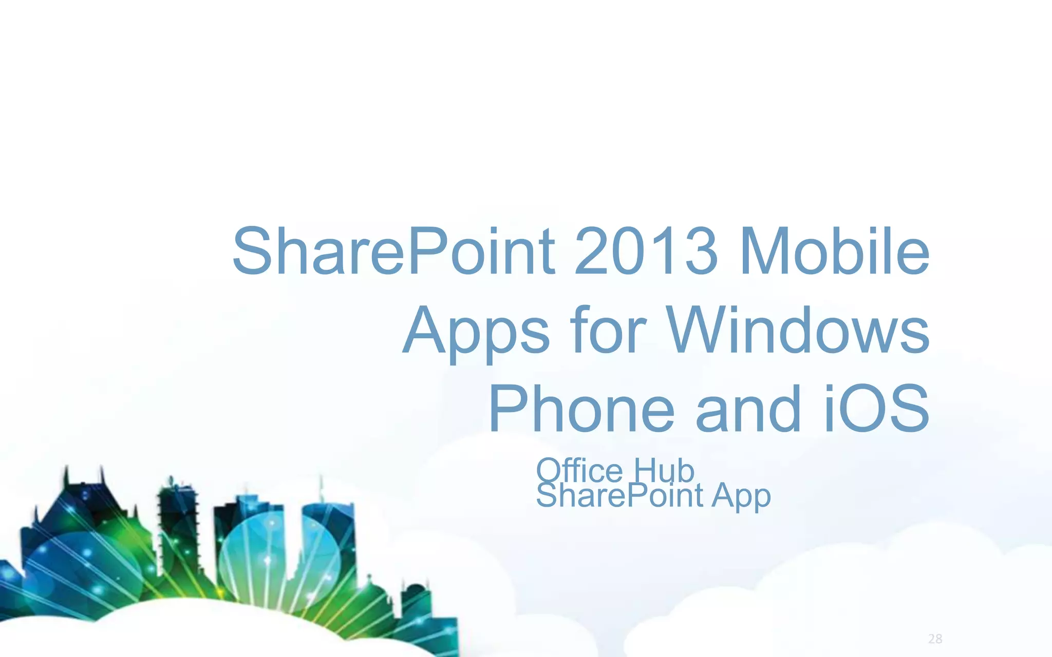 SharePoint on WP 8
28

| Slide

 