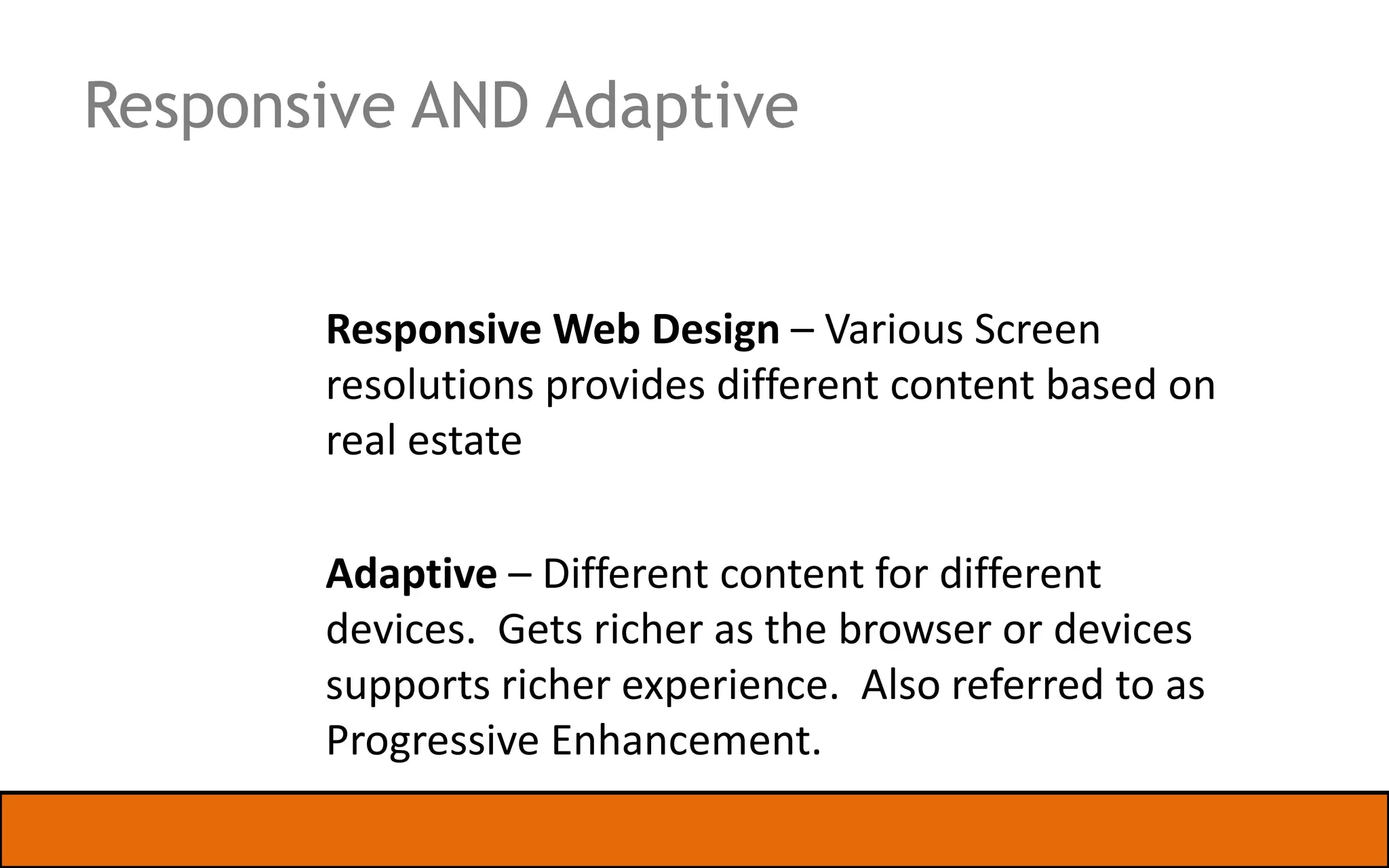 Frameworks to know
ZURB Foundation is a free collection of tools for creating
websites and web applications. It contains HTML and CSS-based
design templates for typography, forms, buttons, navigation and
other interface components, as well as optional JavaScript
extensions.
Bootstrap (built at twitter)
Sleek, intuitive, and powerful mobile first front-end framework
for faster and easier web development.
11/20/2013

| Slide 32

 