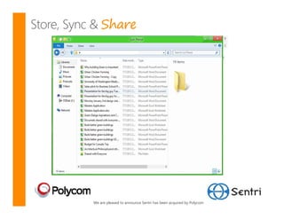 Share




We are pleased to announce Sentri has been acquired by Polycom
 