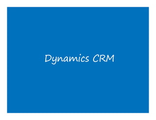 Dynamics CRM
 