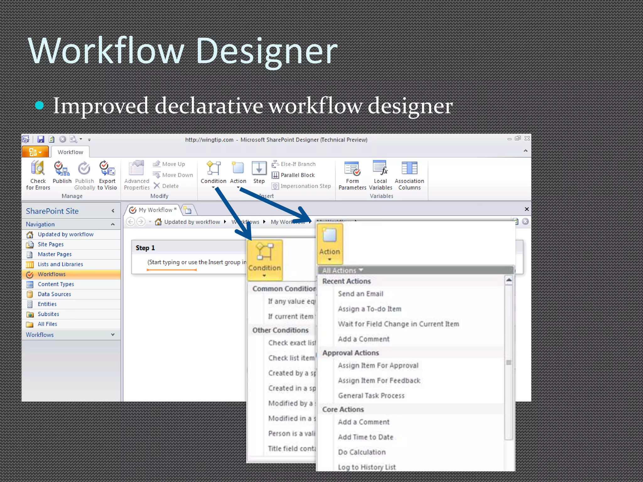 Workflow Designer 
 Improved declarative workflow designer 
 
