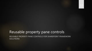 PnP reusable controls, property pane controls and PnPJS library | PPTX