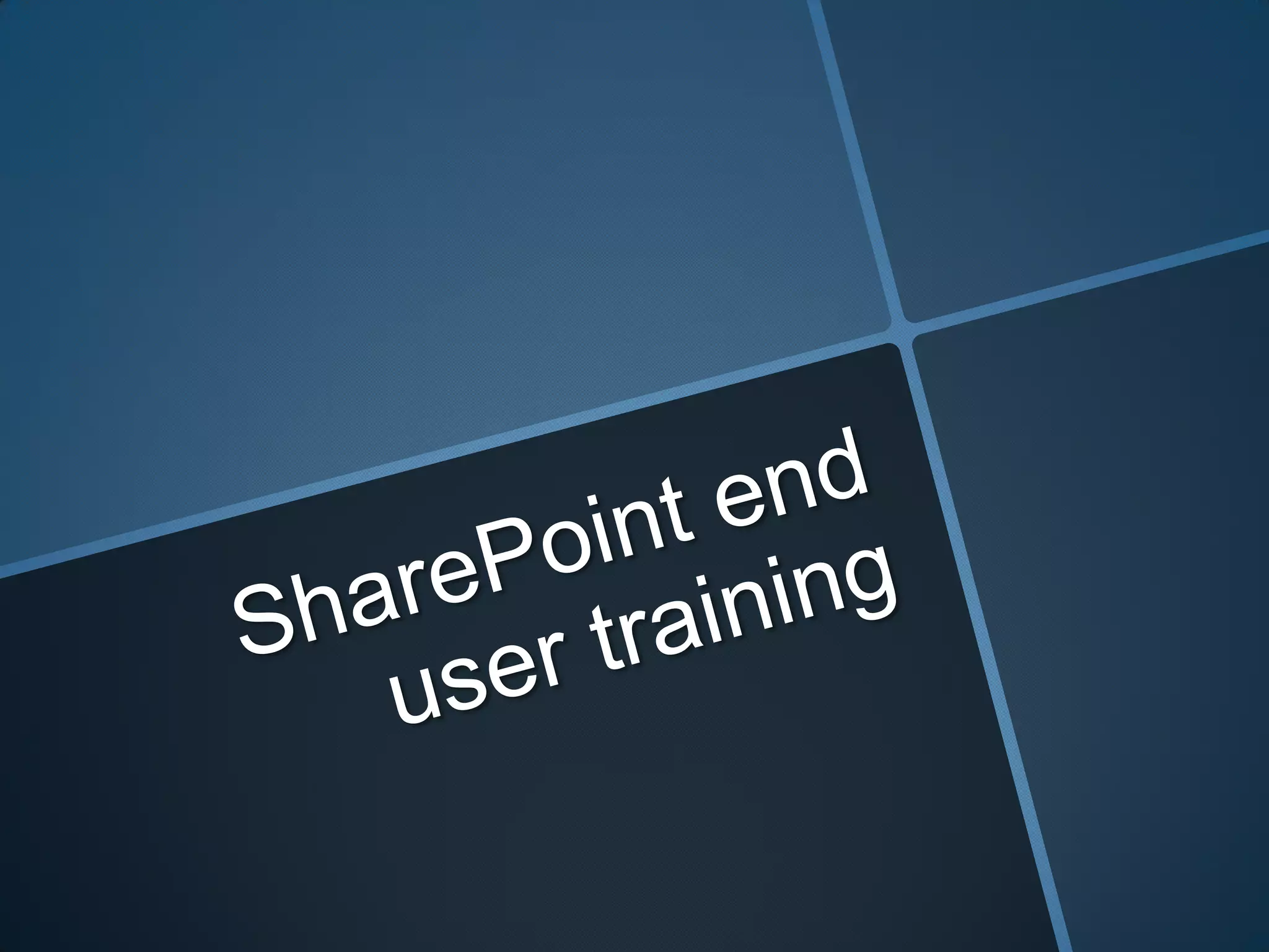 Share point end user training | PPT