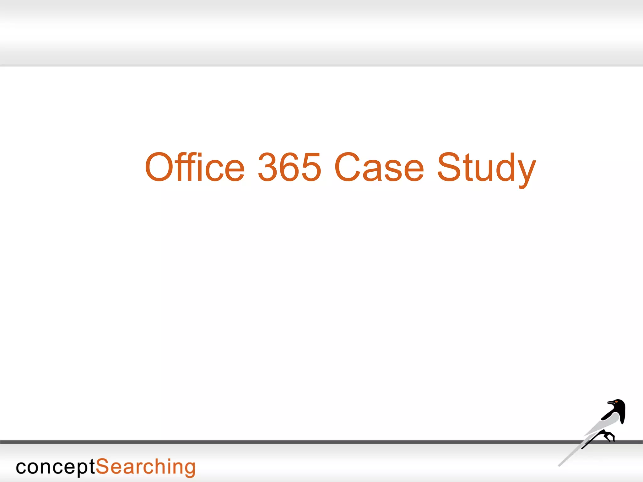 Office 365 Case Study
 