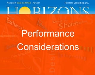 Performance
Considerations
 