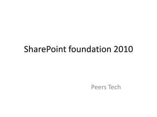 SharePoint foundation 2010 Peers Tech 