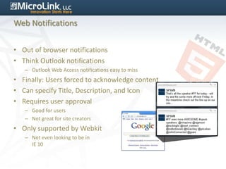 Web Notifications


• Out of browser notifications
• Think Outlook notifications
   – Outlook Web Access notifications eas...