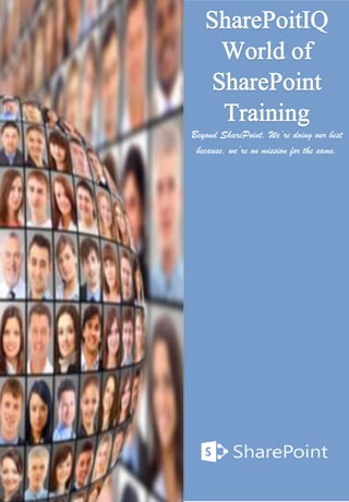 Beyond SharePoint. We’re doing our best because, we’re on mission for the same. 