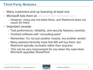 Third-Party Modules <ul><li>Many customers end up licensing at least one </li></ul><ul><li>Microsoft lists them at  soluti...