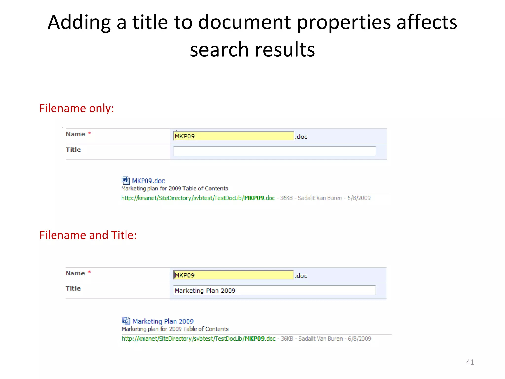 Adding a title to document properties affects search results Filename only: Filename and Title: 