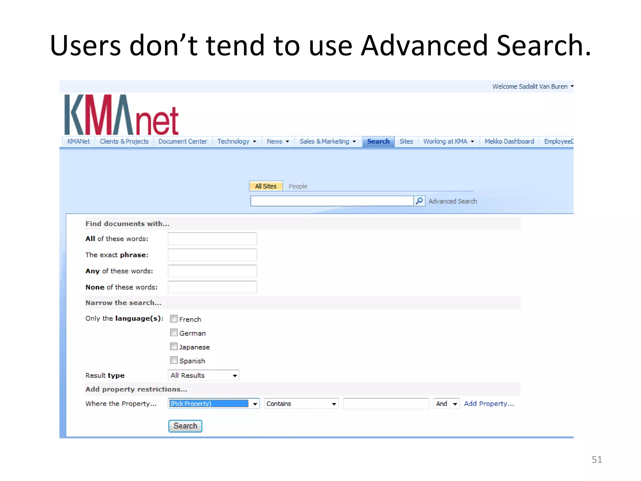 Users don’t tend to use Advanced Search. 