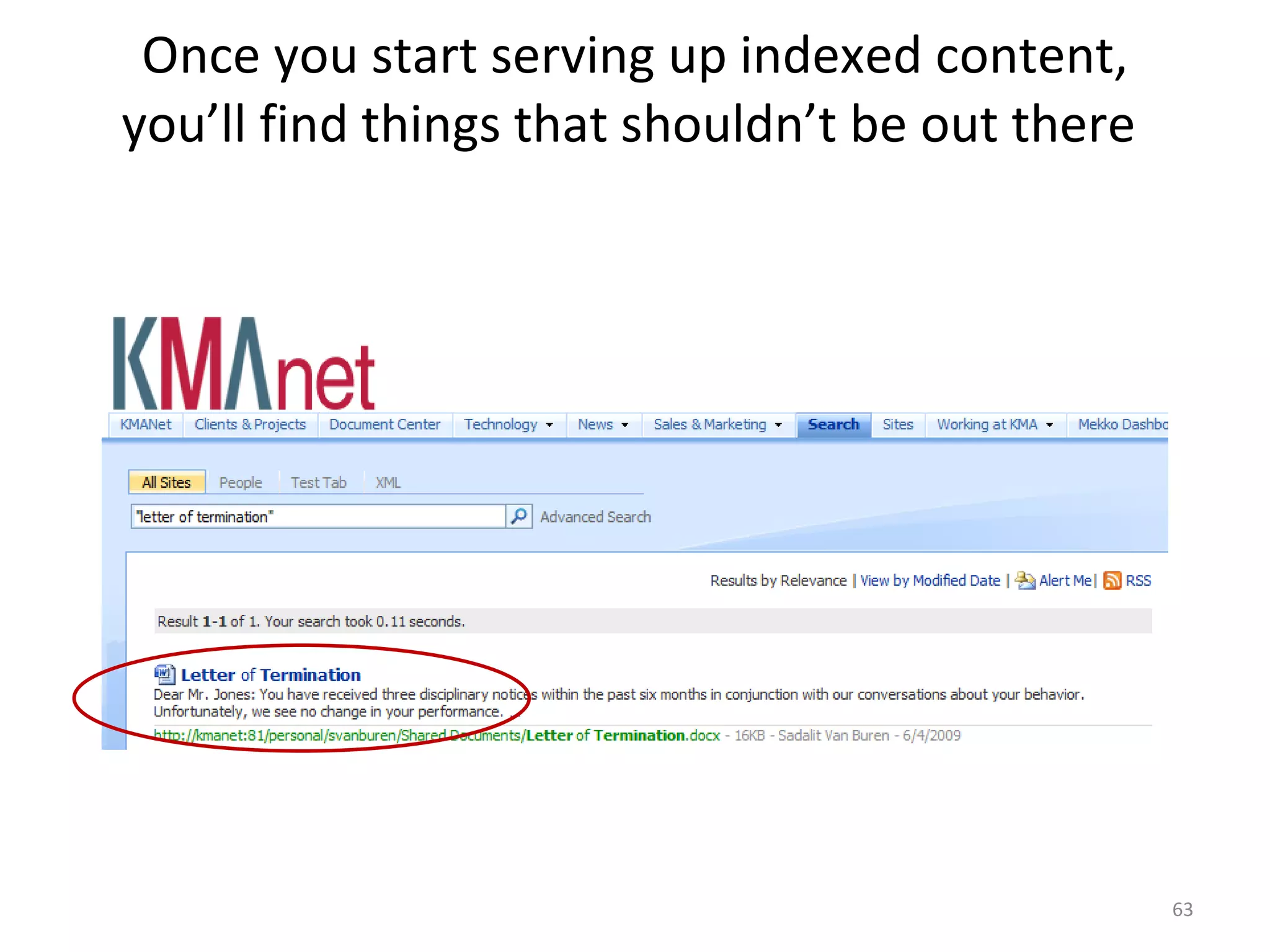 Once you start serving up indexed content, you’ll find things that shouldn’t be out there  
