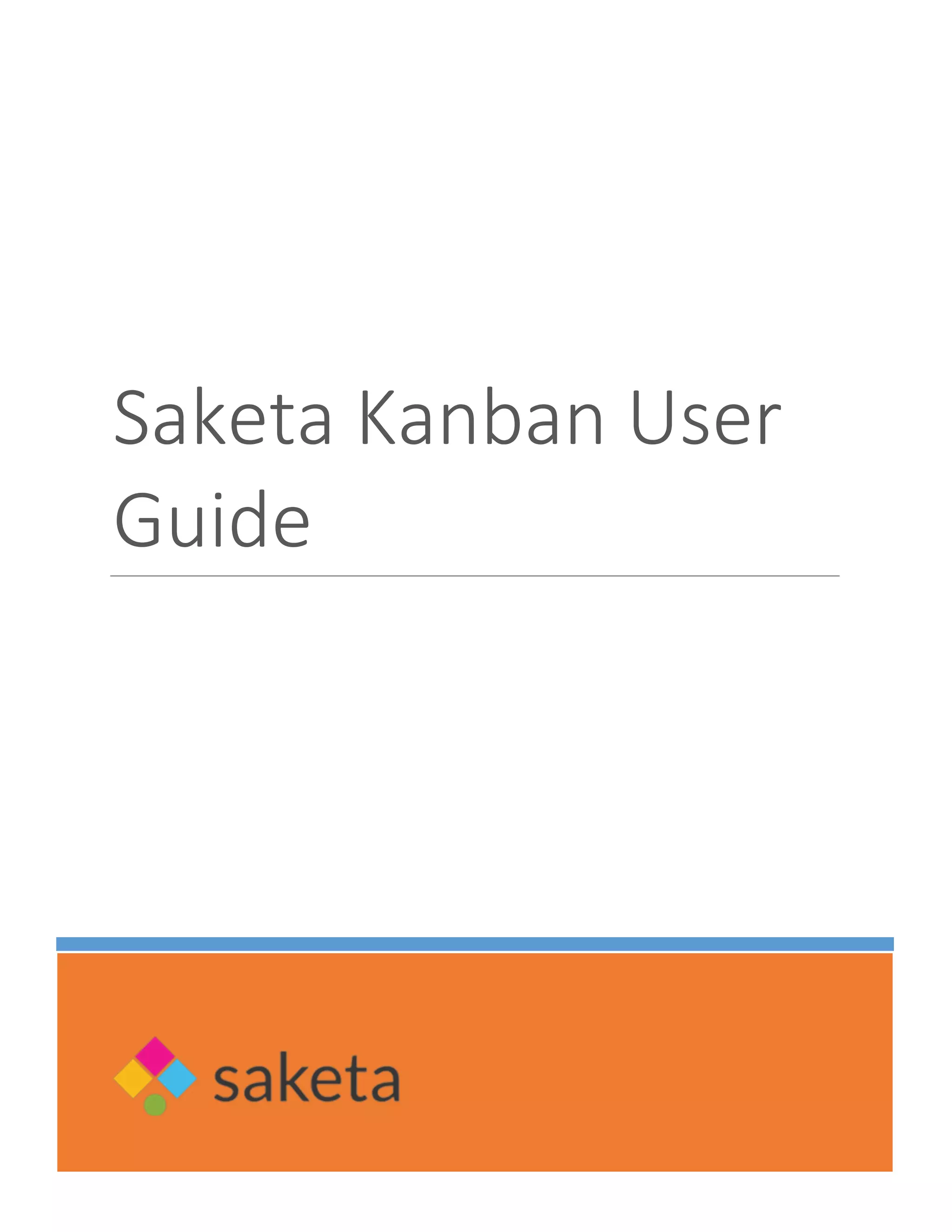 Saketa Kanban User
Guide
 