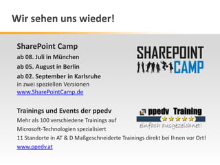 SharePoint Camp
ab 08. Juli in München
ab 05. August in Berlin
ab 02. September in Karlsruhe
in zwei speziellen Versionen
...