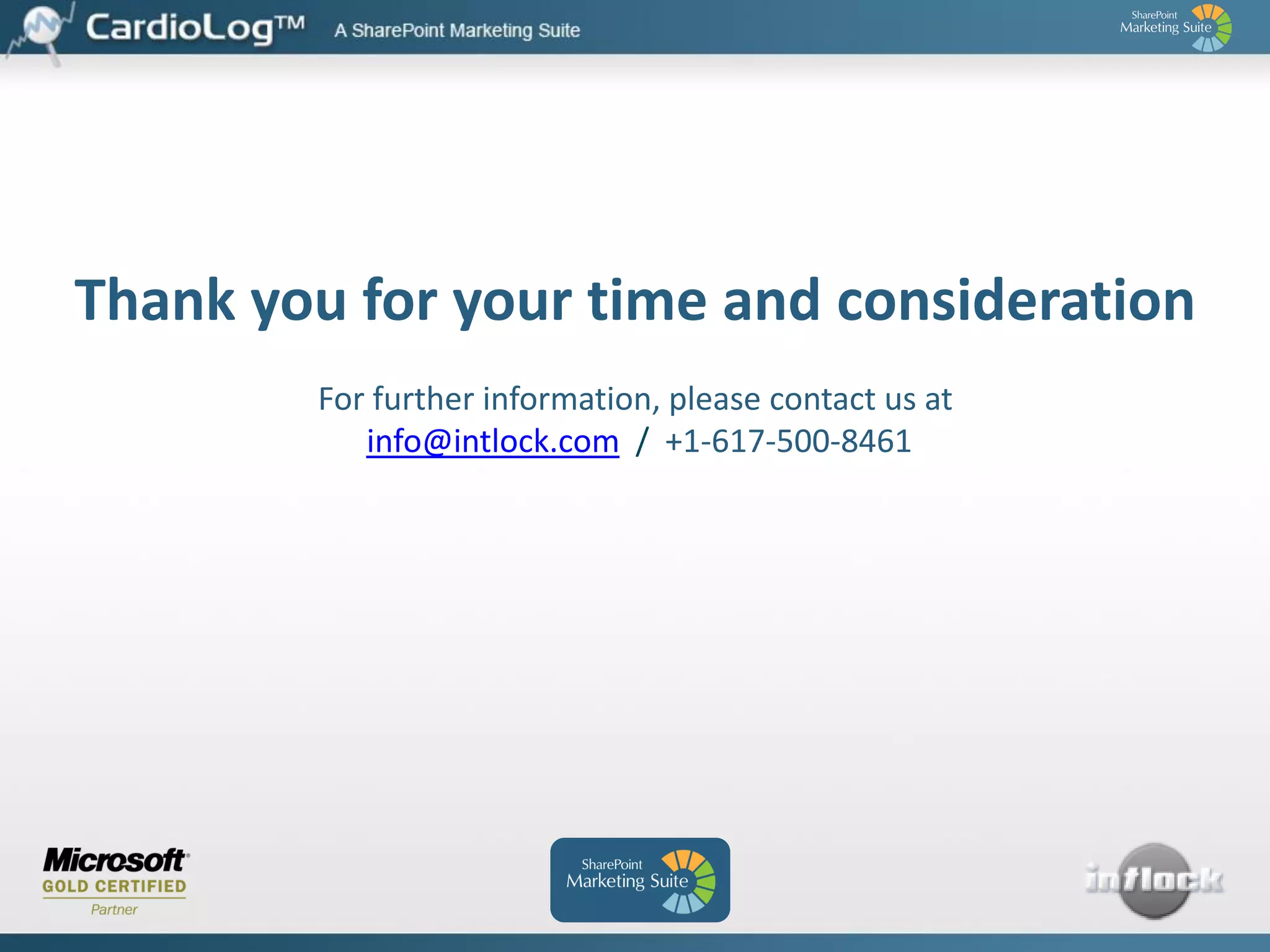 Developed with Microsoft for SharePoint

Product Offering Overview
Powered buy CardioLog Analytics

 