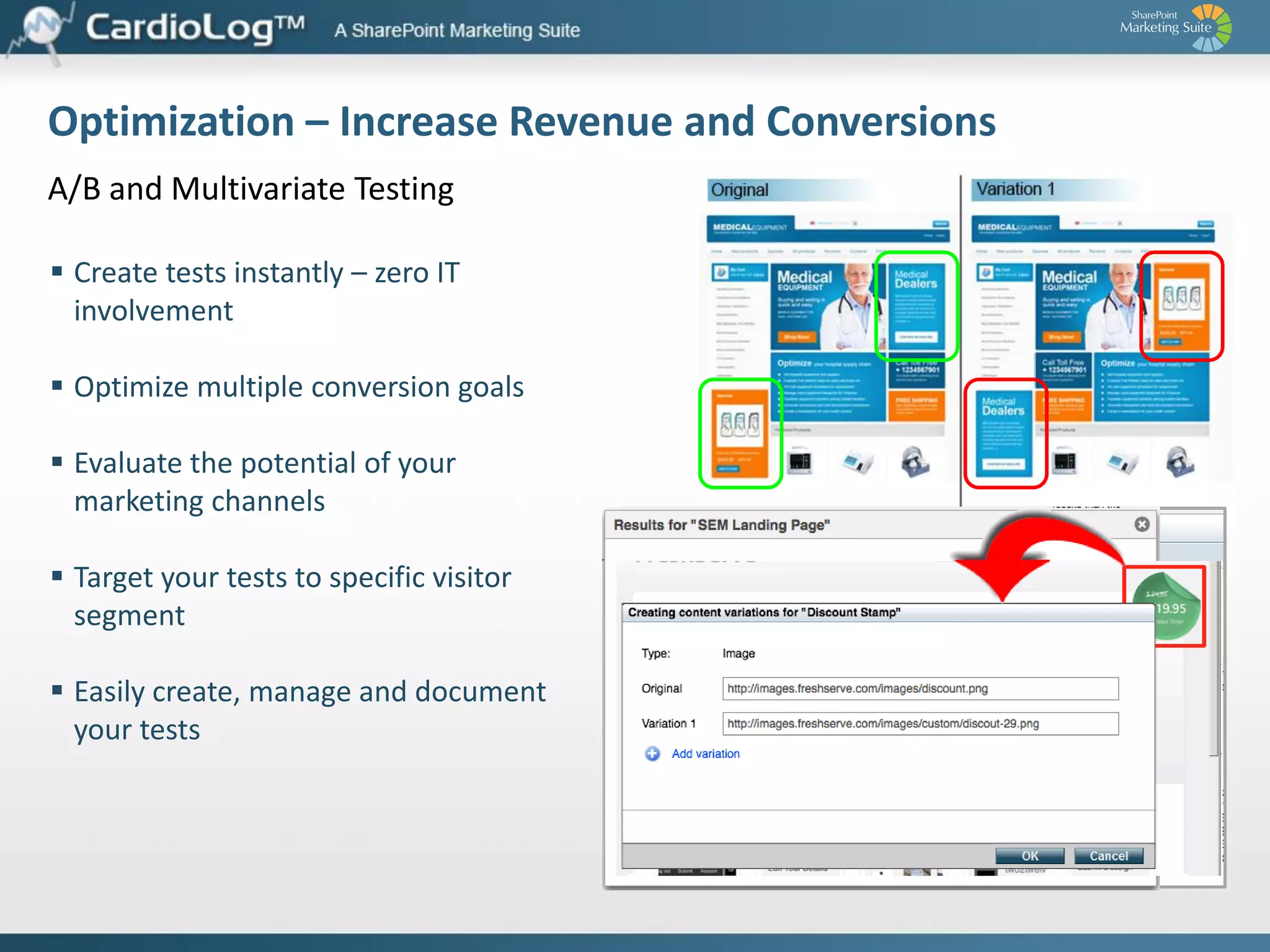 Voice of Customer
Page-Based Comments, Surveys, Website Satisfaction Polls

 Zero IT involvement
 Ask the questions web analytics reports cannot answer
 Give your customers a way to tell you what they want
 Target your questions to a specific visitor segment

 