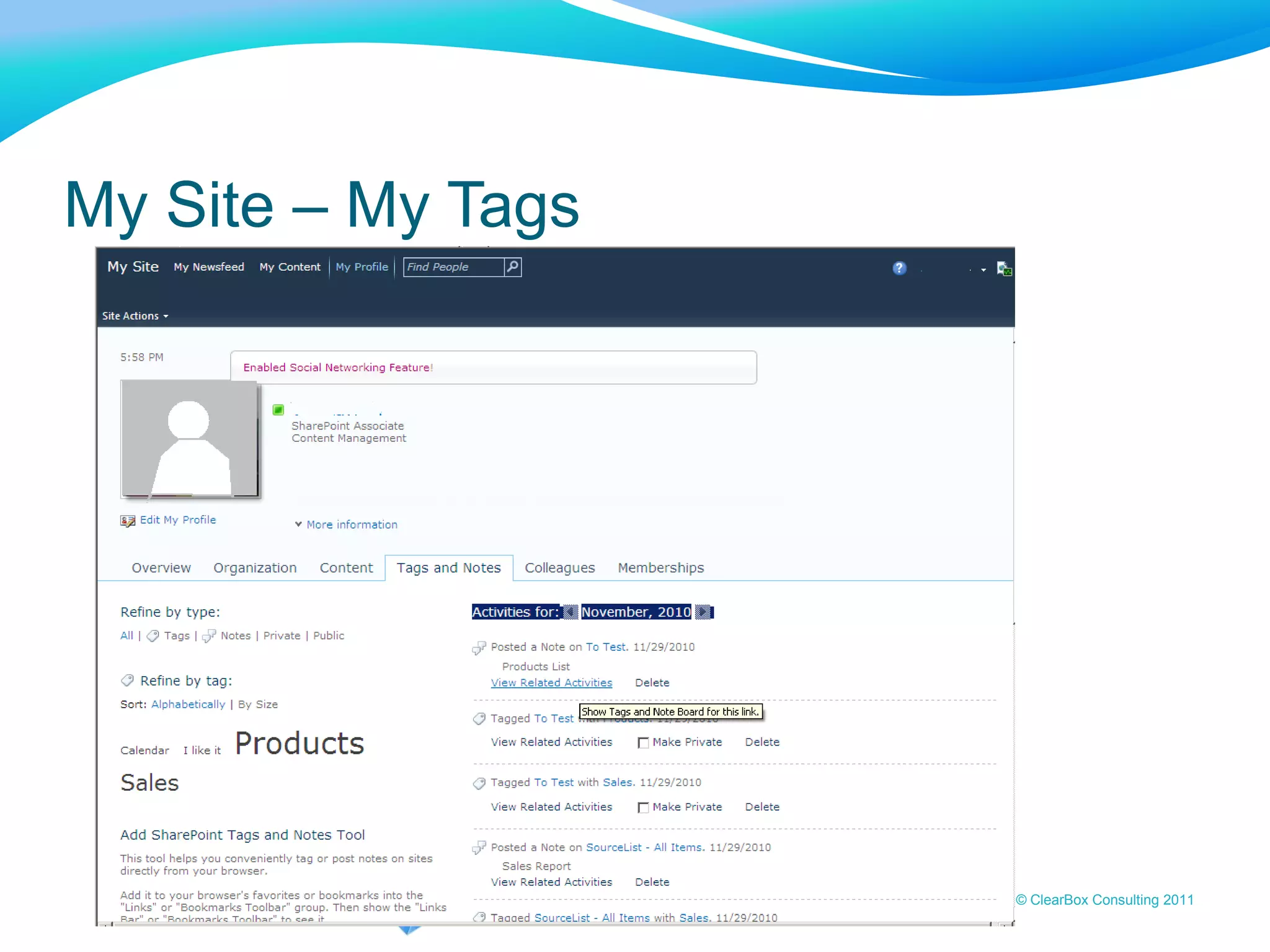 www.clearboxconsulting.co.uk © ClearBox Consulting 2011
My Site – My Tags
 