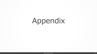 Japan SharePoint Group p. 46
Appendix
 