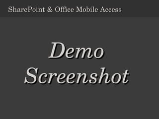 SharePoint & Office Mobile Access Demo Screenshot 