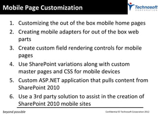 Mobile Page Customization

    1. Customizing the out of the box mobile home pages
    2. Creating mobile adapters for out...