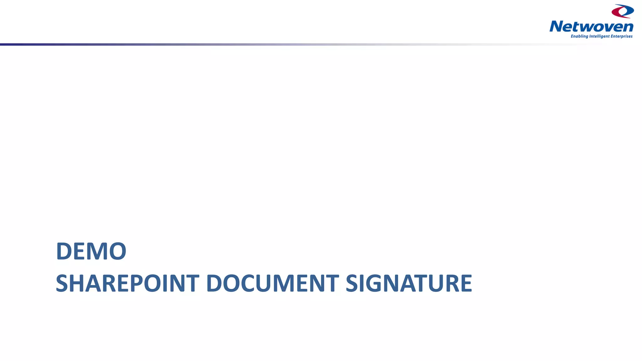 DEMO
SHAREPOINT DOCUMENT SIGNATURE
 