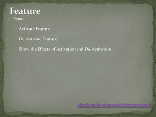 Features make it easier to activate or deactivate functionality.