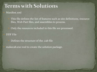  All the functionality has been grouped as bunch of features in SharePoint.http://manish-sharepoint.blogspot.com/